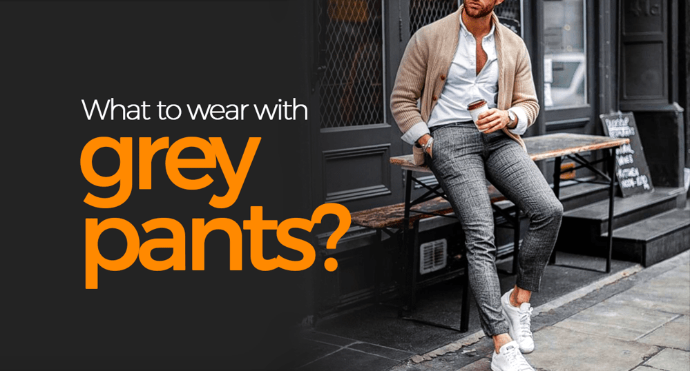 what to wear with grey pants